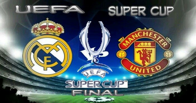 Real Madrid vs Manchester United – UEFA Super Cup - match preview and betting tips 08 Aug 2017